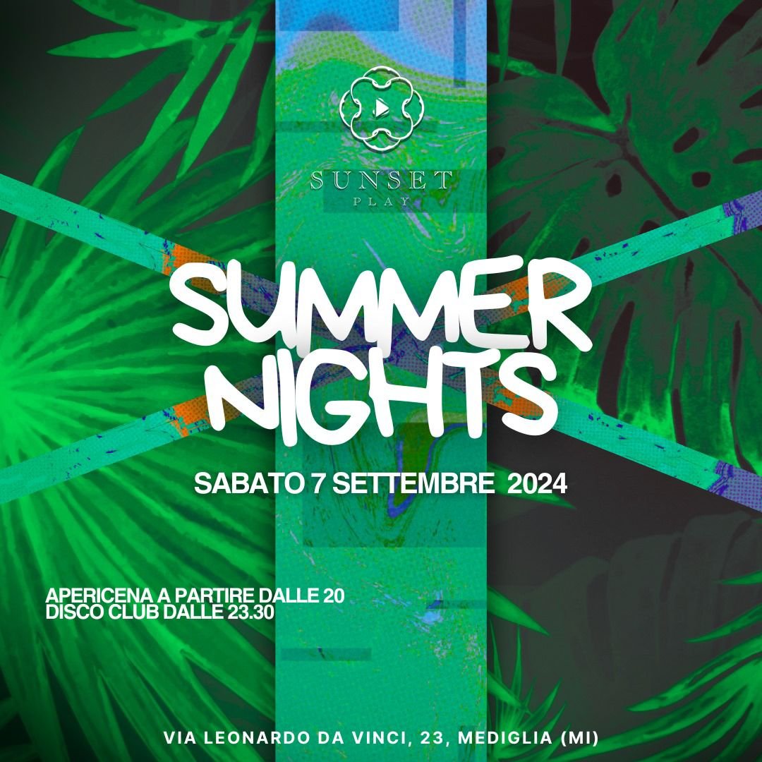 Sunset Play Milano - Summer Nights - Sabato 7 Settembre 2024 SUNSET PLAY MILANO - SUMMER NIGHTS - SABATO 7 SETTEMBRE 2024