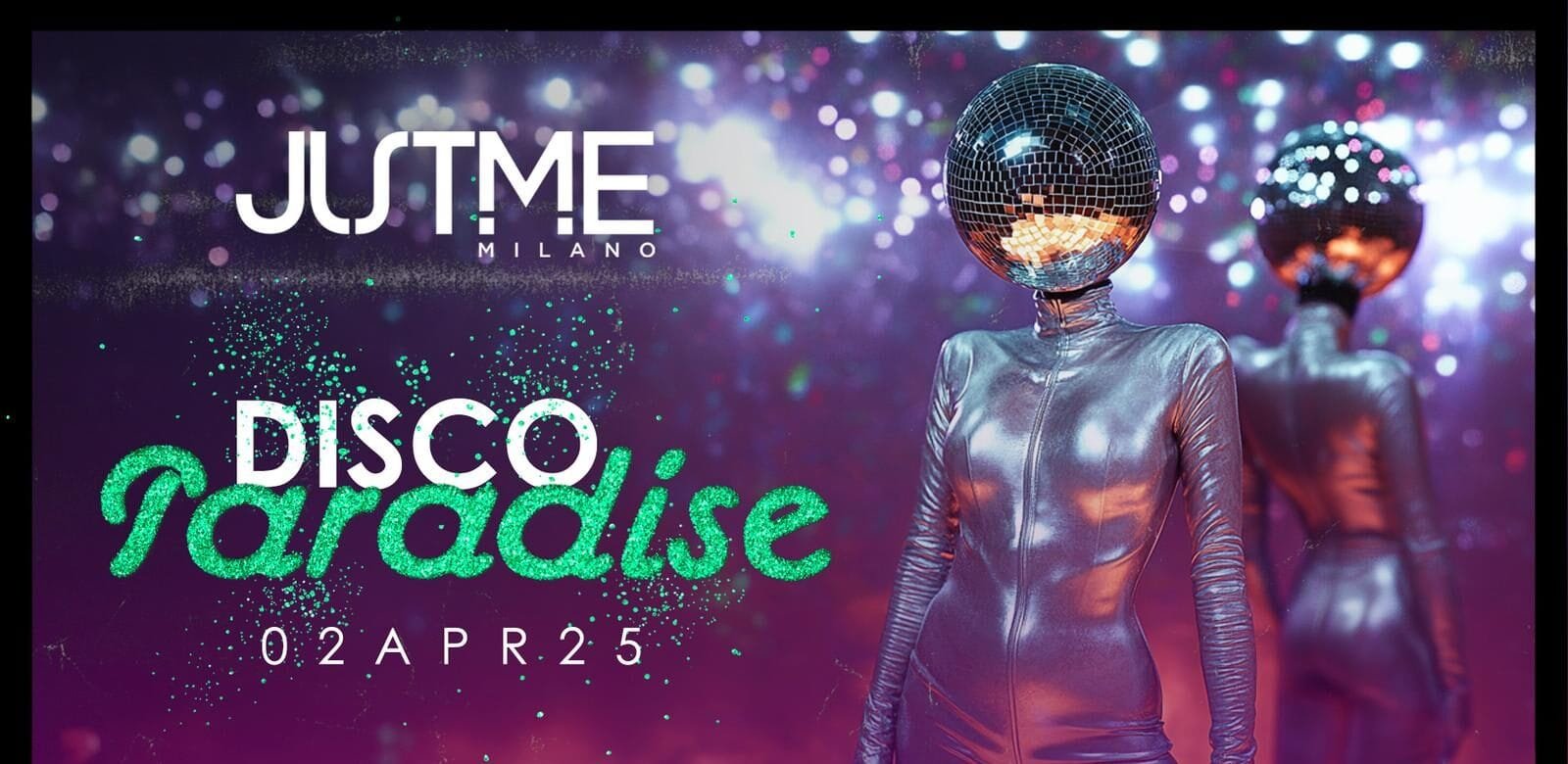 Just Me Milano - Disco Paradise - Mercoledì 2 Aprile 2025 Just Me Milano - Disco Paradise - Mercoledì 2 Aprile 2025