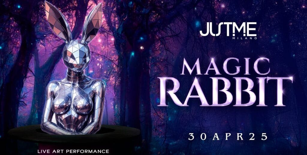 Just Me Milano - Magic Rabbit - Mercoledì 30 Aprile 2025 Just Me Milano - Magic Rabbit - Mercoledì 30 Aprile 2025