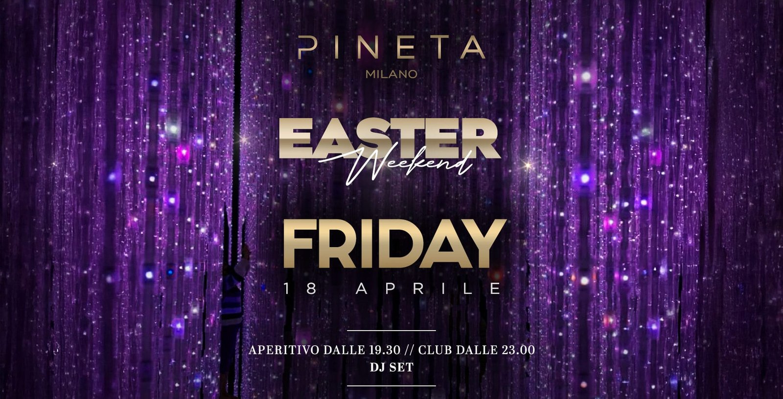 Pineta Milano - Friday Easter - Venerdì 18 Aprile 2025 Pineta Milano - Friday Easter - Venerdì 18 Aprile 2025