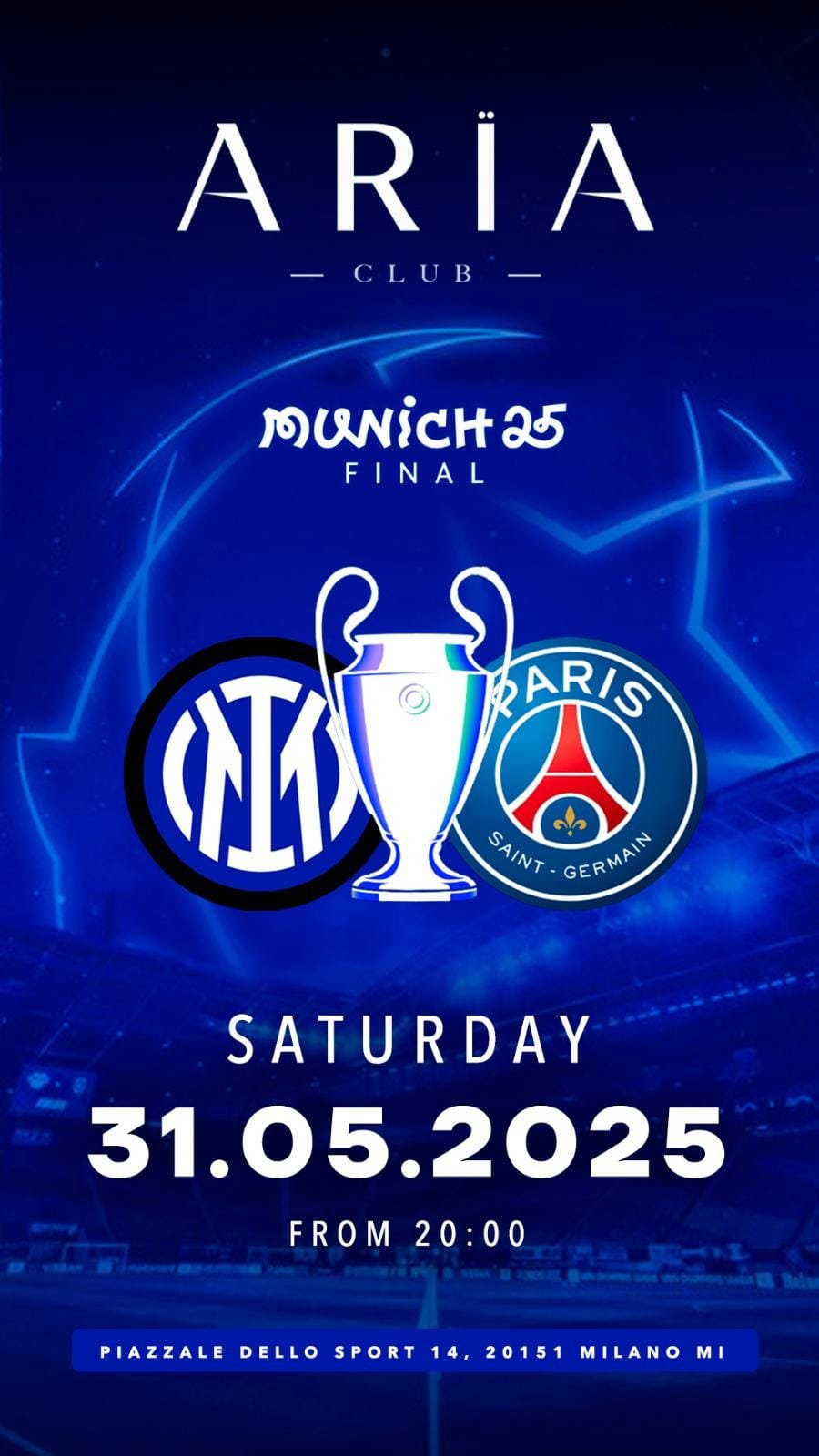 Aria Club Milano - Finale Champions League - Sabato 31 Maggio 2025