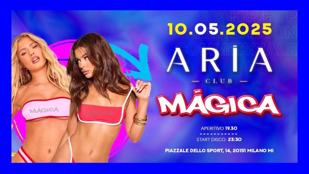 Aria Club Milano - Magica - Sabato 10 Maggio 2025 Aria Club Milano - Magica - Sabato 10 Maggio 2025