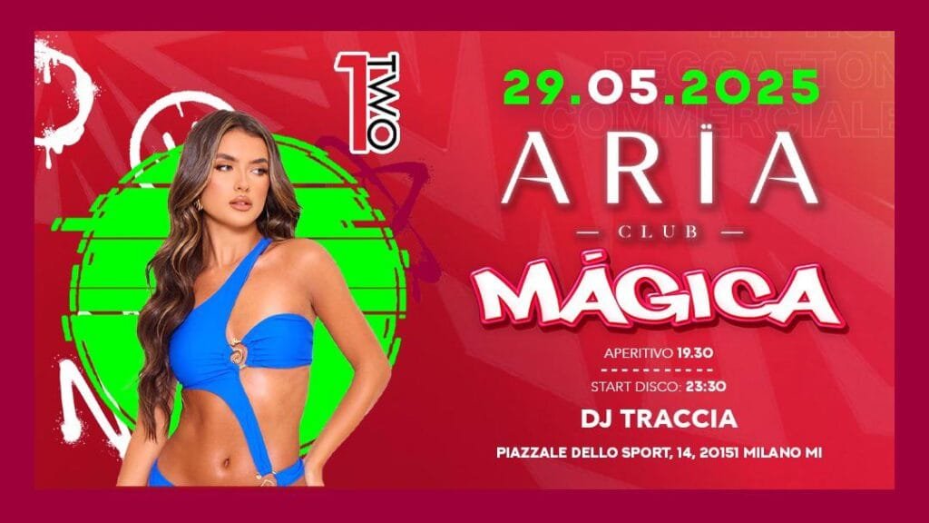 Aria Club Milano - Magica - Giovedì 29 Maggio 2025 Aria Club Milano - Magica - Giovedì 29 Maggio 2025