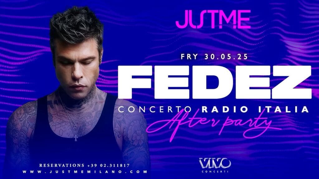 Just Me Milano - Fedez - Venerdi 30 Maggio 2025 Just Me Milano - Fedez - Venerdi 30 Maggio 2025