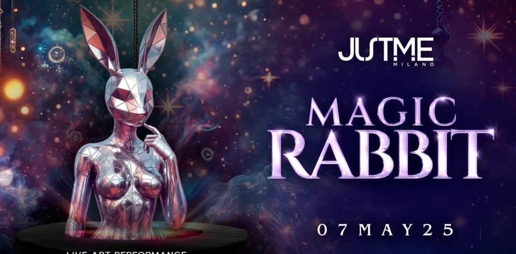 Just Me Milano - Magic Rabbit - Mercoledì 7 Maggio 2025 Just Me Milano - Magic Rabbit - Mercoledì 7 Maggio 2025