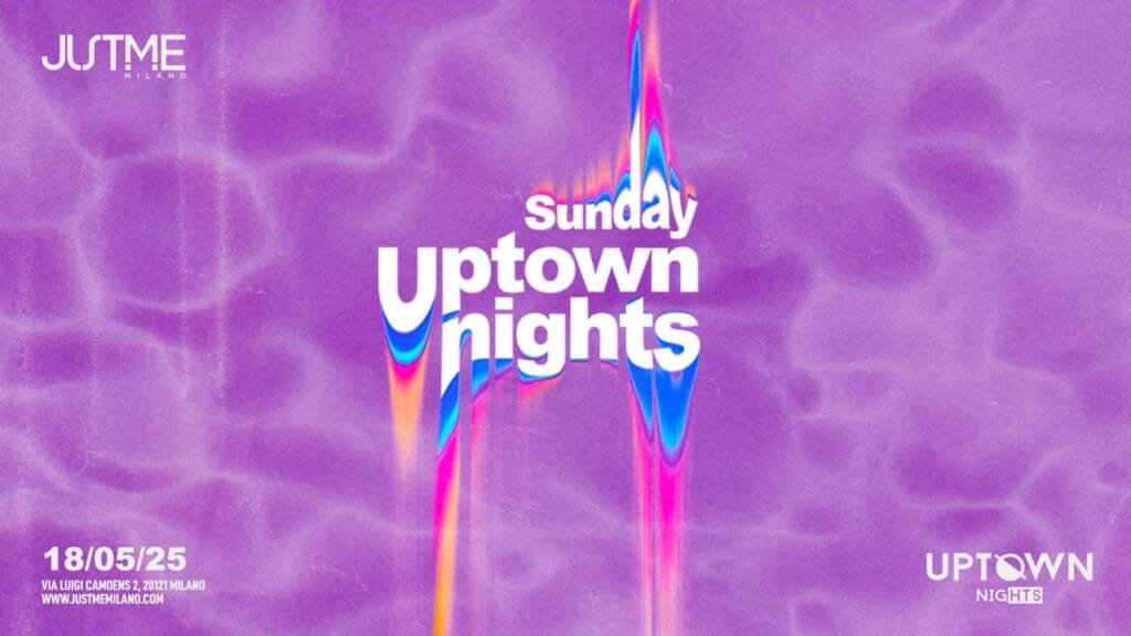 Just Me Milano - Sunday Uptown nights - Domenica 18 Maggio 2025 Just Me Milano - Sunday Uptown nights - Domenica 18 Maggio 2025