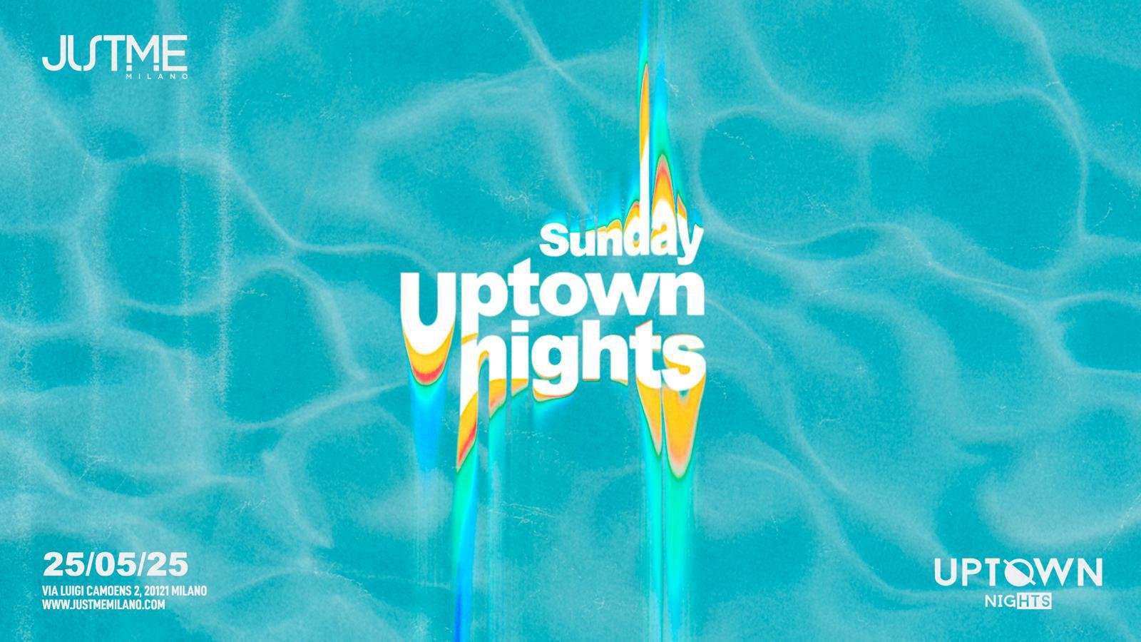 Just Me Milano - Sunday Uptown nights - Domenica 25 Maggio 2025 Just Me Milano - Sunday Uptown nights - Domenica 25 Maggio 2025