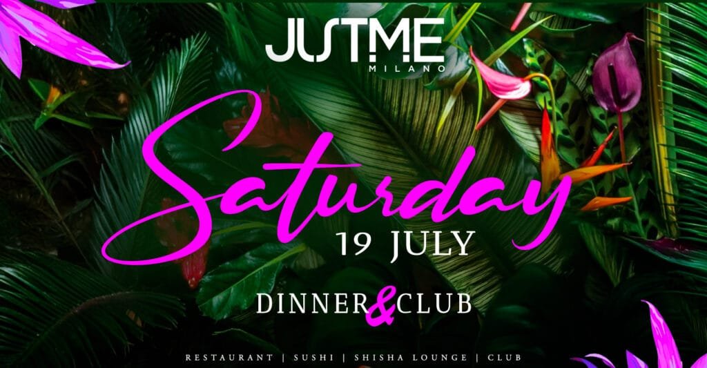 Just Me Milano - Saturday - Sabato 19 Luglio 2025 Just Me Milano - Saturday - Sabato 19 Luglio 2025