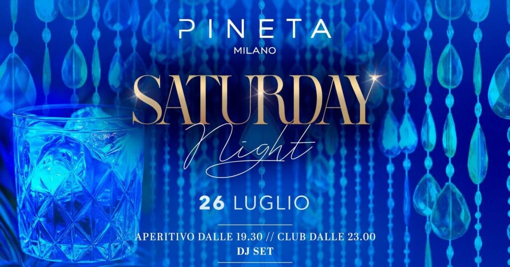 Pineta Milano - Saturday - Sabato 26 Luglio 2025